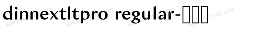dinnextltpro regular字体转换
